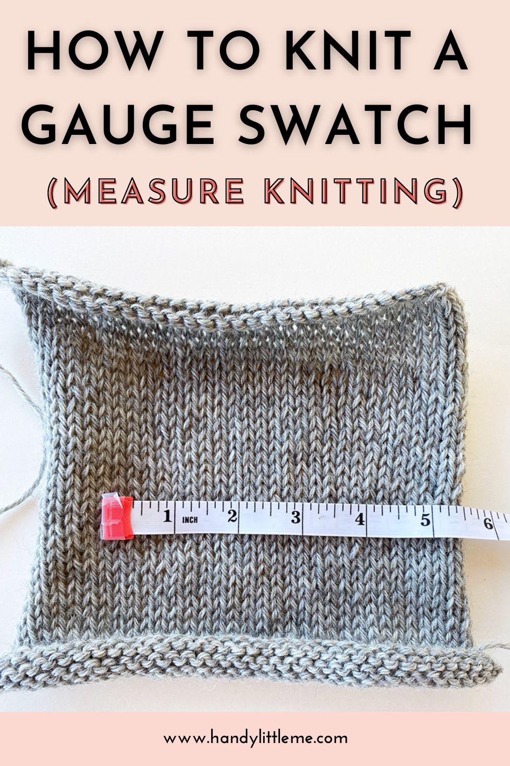 How To Knit A Gauge Swatch (Measure Knitting) - Handy Little Me